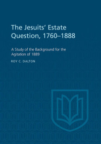 Cover image: The Jesuits' Estate Question, 1760-1888 1st edition 9781442639683