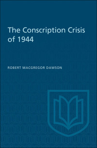 Cover image: The Conscription Crisis of 1944 1st edition 9781442639782