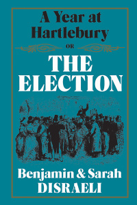 Cover image: A Year at Hartlebury, Or, The  Election 1st edition 9781442639904