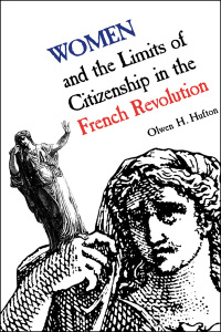 Cover image: Women and the Limits of Citizenship in the French Revolution 1st edition 9780802068378