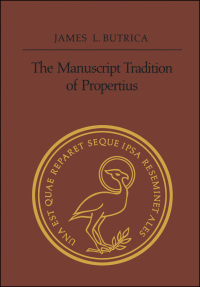 Cover image: The Manuscript Tradition of Propertius 1st edition 9781442652293