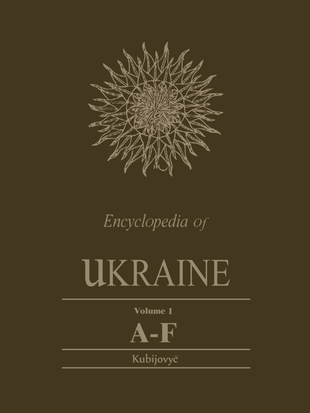 Encyclopedia of Ukraine Volume I: A-F plus Map and Gazetteer 1st Edition