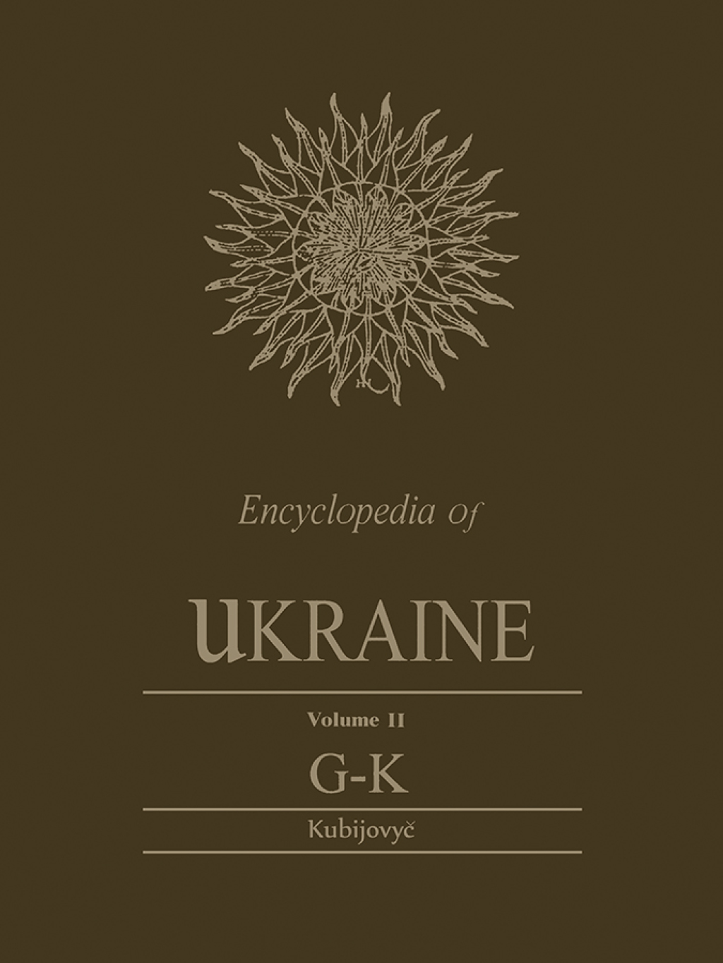 Encyclopedia of Ukraine Volume II: G-K 1st Edition