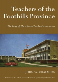 Cover image: Teachers of the Foothills Province 1st edition 9781442639041