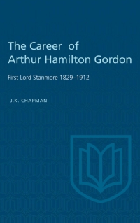 Cover image: The Career of Arthur Hamilton Gordon 1st edition 9781442639065