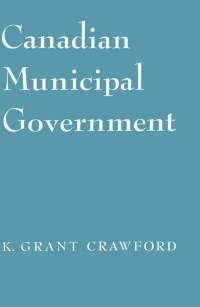 Omslagafbeelding: Canadian Municipal Government 1st edition 9781442639515