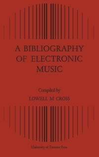 Cover image: A Bibliography of Electronic Music 1st edition 9781442639577