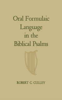 Cover image: Oral Formulaic Language in the Biblical Psalms 1st edition 9781442639591
