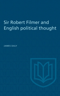 Cover image: Sir Robert Filmer and English Political Thought 1st edition 9781442639690