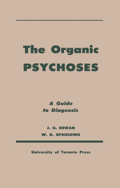 The Organic Psychoses: A Guide to Diagnosis, 1st Edition - FULL INSTANT DOWNLOAD | PDF DOCX EPUB
