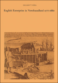 Cover image: English Enterprise in Newfoundland 1577-1660 1st edition 9781442639027