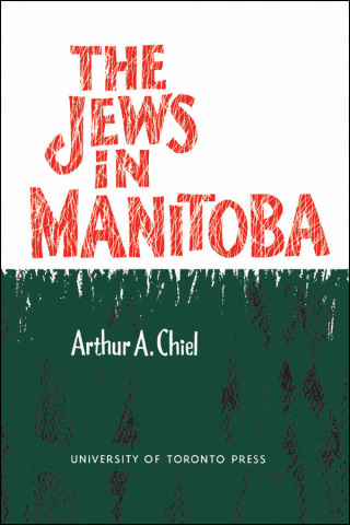 Cover image: The Jews in Manitoba 1st edition 9781442639102