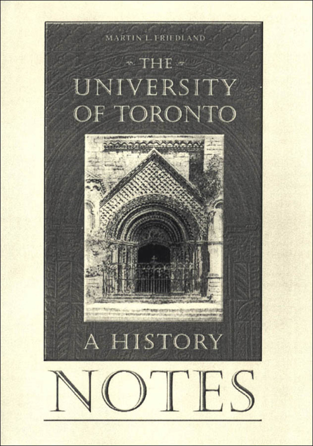 Notes to the University of Toronto A History 1st Edition