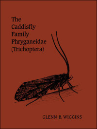 Cover image: The Caddisfly Family Phryganeidae (Trichoptera) 1st edition 9781442655072