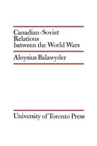 Cover image: Canadian-Soviet Relations between the World Wars 1st edition 9781442651609