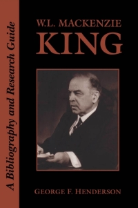 Cover image: W.L. Mackenzie King 1st edition 9781442657205