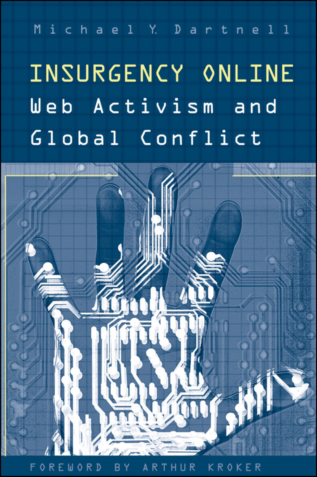 Insurgency Online Web Activism and Global Conflict 1st Edition