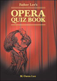 Cover image: Father Lee's Opera Quiz Book 1st edition 9780802083845