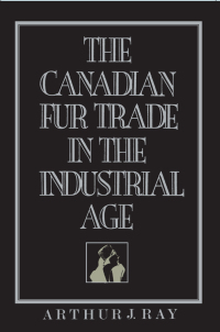 Cover image: The Canadian Fur Trade in the Industrial Age 1st edition 9780802067432