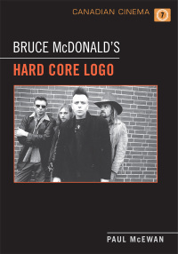 Cover image: Bruce McDonald's 'Hard Core Logo' 1st edition 9781442612730