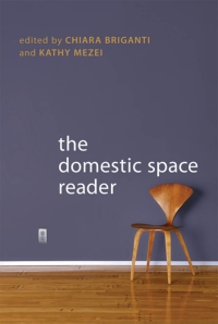 Cover image: The Domestic Space Reader 1st edition 9780802096647