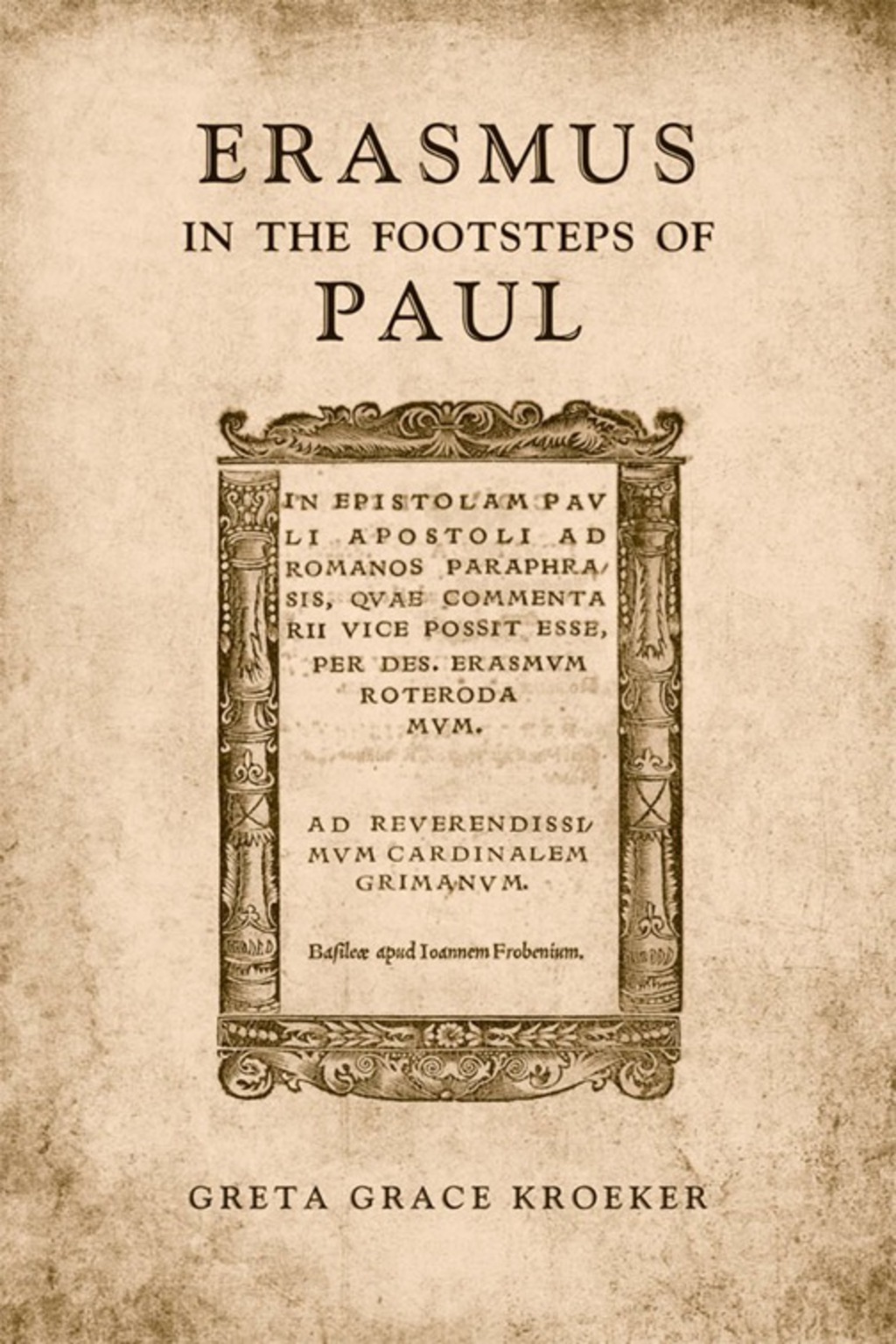 Erasmus in the  Footsteps of  Paul 1st Edition