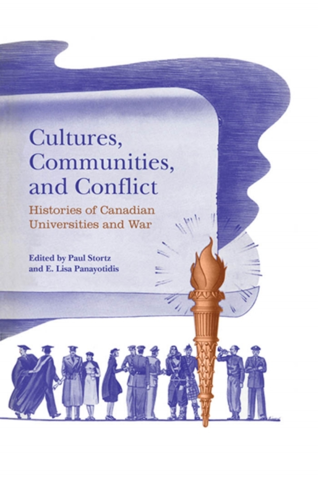 Cultures, Communities, and Conflict Histories of Canadian Universities and War 1st Edition