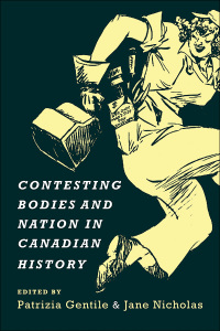 Cover image: Contesting Bodies and Nation in Canadian History 1st edition 9781442613874