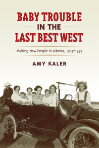 Cover image: Baby Trouble in the Last Best West 1st edition 9781442613942