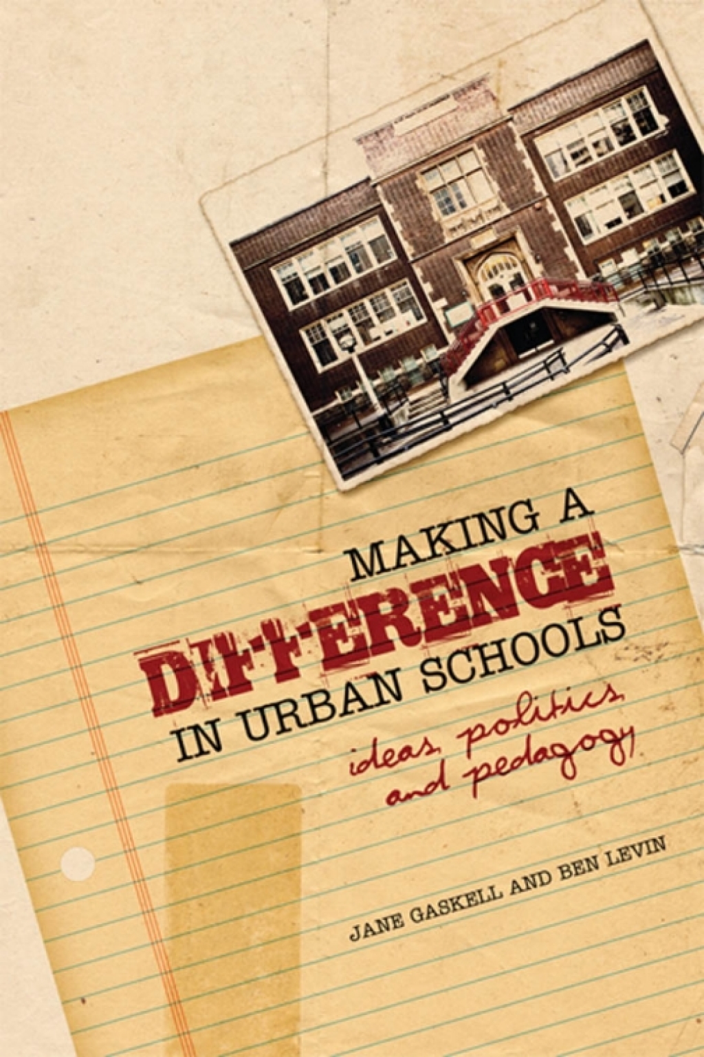 Making a Difference in Urban Schools Ideas, Politics, and Pedagogy 1st Edition