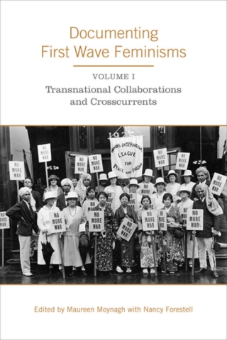 Cover image: Documenting First Wave Feminisms 1st edition 9781442629288