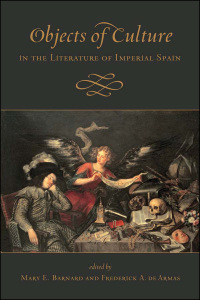Cover image: Objects of Culture in the Literature of Imperial Spain 1st edition 9781442645127