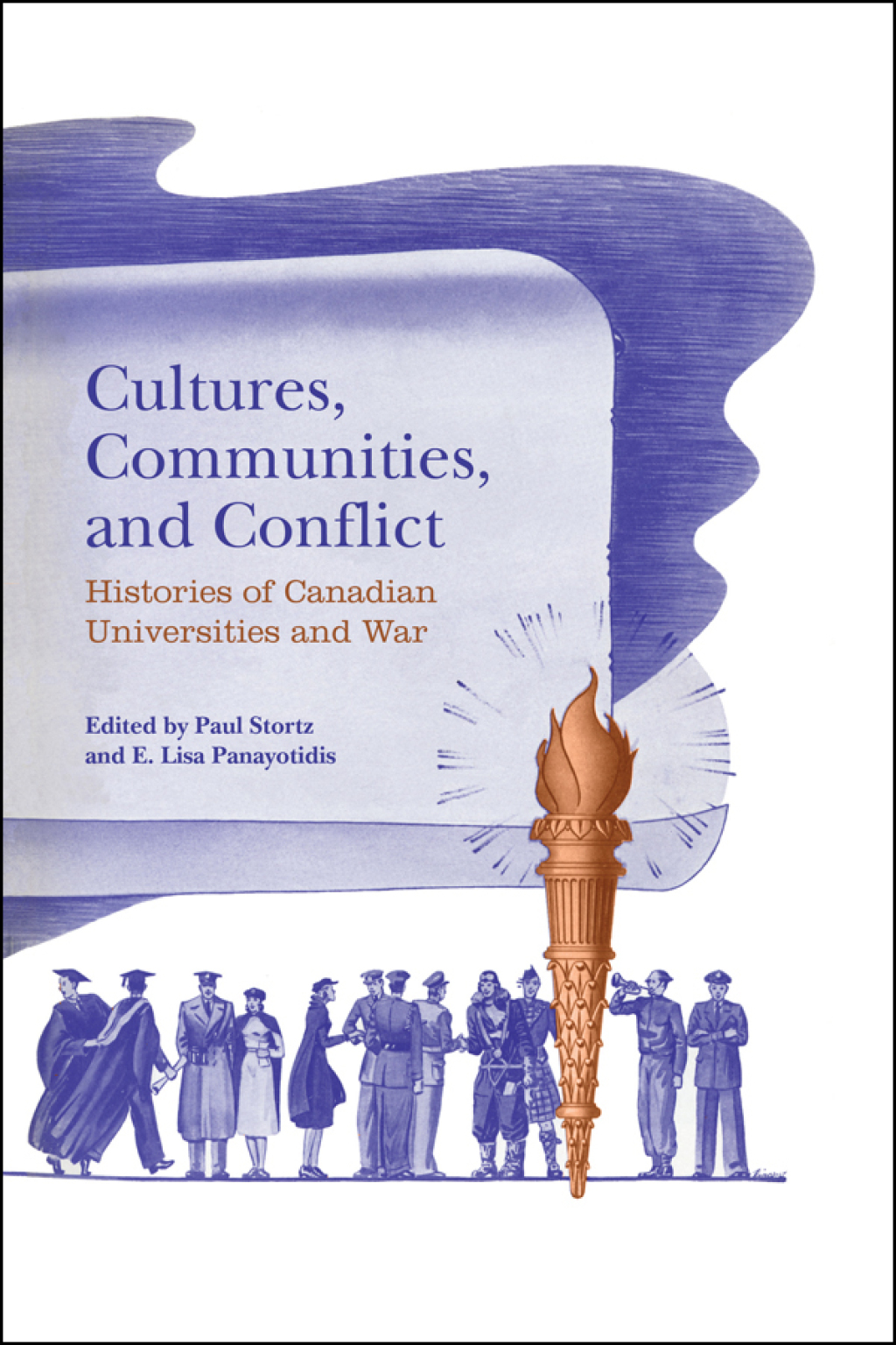 Cultures, Communities, and Conflict Histories of Canadian Universities and War 1st Edition