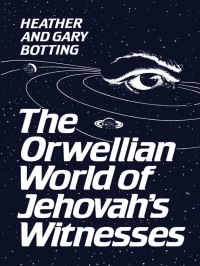 Cover image: The Orwellian World of Jehovah's Witnesses 1st edition 9780802065452