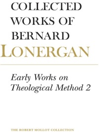 Cover image: Early Works on Theological Method 2 1st edition 9781442614352