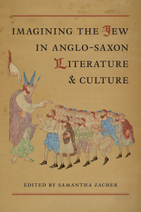 Cover image: Imagining the Jew  in Anglo-Saxon Literature and Culture 1st edition 9781442646674