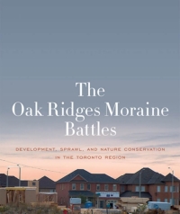 Cover image: The Oak Ridges Moraine Battles 1st edition 9781442613027