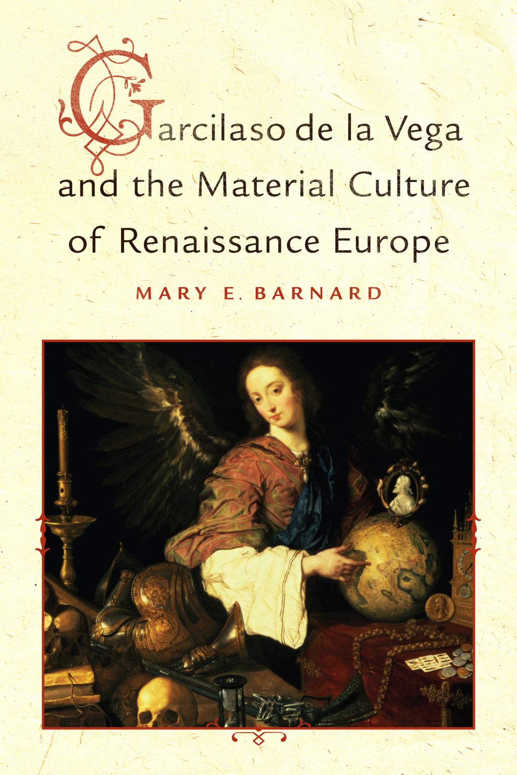Garcilaso de la Vega and the Material Culture of Renaissance Europe 1st Edition