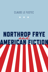 Cover image: Northrop Frye and American Fiction 1st edition 9781442647695