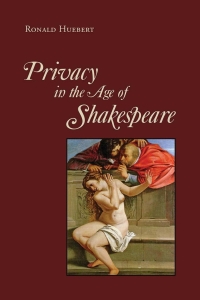 Cover image: Privacy in the Age of Shakespeare 1st edition 9781442647916