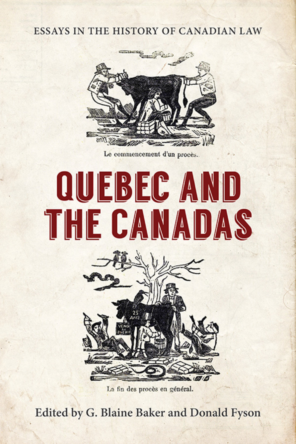 Essays in the History of Canadian Law Quebec and the Canadas 1st Edition