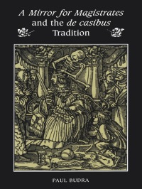 Cover image: A Mirror for Magistrates and the De Casibus Tradition 1st edition 9780802047175