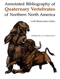 Cover image: Annotated Bibliography of Quaternary Vertebrates of Northern North America 1st edition 9780802048172