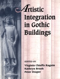 Cover image: Artistic Integration in Gothic Buildings 1st edition 9780802074775