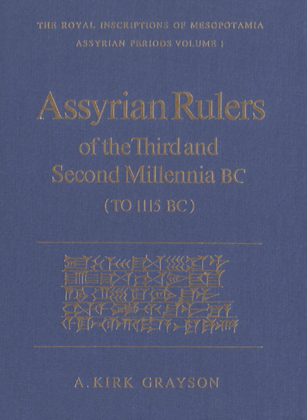Assyrian Rulers of the Third and Second Millenia BC (To 1115 BC) 1st Edition