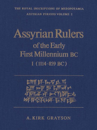 Cover image: Assyrian Rulers of the Early First Millennium BC I (1114-859 BC) 1st edition 9780802059659