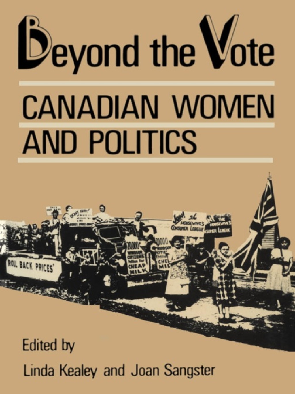 Beyond the Vote Canadian Women and Politics 1st Edition