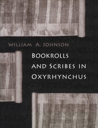 Cover image: Bookrolls and Scribes in Oxyrhynchus 1st edition 9781442626416