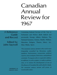 Cover image: Canadian Annual Review of Politics and Public Affairs 1967 1st edition 9780802015495
