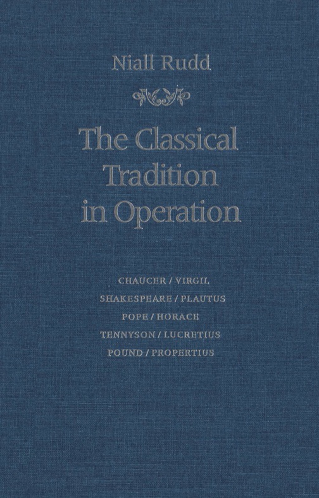 Classical Tradition in Operation 1st Edition